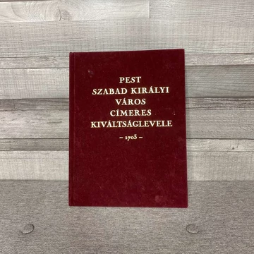 Pest szabad királyi város címeres kiváltságlevele 1703