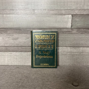 Móricz Zsigmond: Erdély, A Nagy Fejedelem