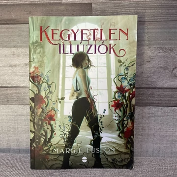 Margie Fuston; Kegyetlen Illúziók