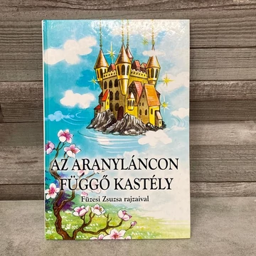 Az Aranyláncon Függő Kastély, Füzesi Zsuzsa rajzaival