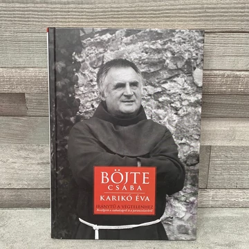 Böjte Csaba, Karikó Éva: Iránytű a végtelenhez könyv