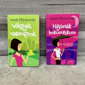 Sarah Mlynowski: Vágyak és varangyok; Hálózsák és hókuszpókusz könyvsorozat