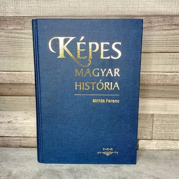 T.K.K. Mitták Ferenc: Képes Magyar História
