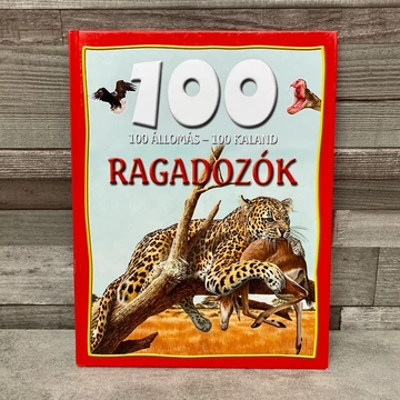 100 Állomás - 100 Kaland: Ragadozók ismeretterjesztő könyv
