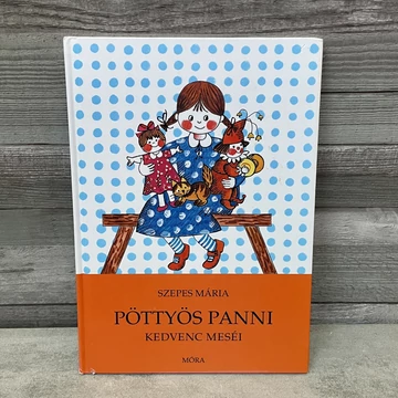 Szepes Mária: Pöttyös Panni kedvenc meséi, mesekönyv