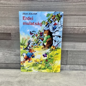 Zelk Zoltán: Erdei mulatság mesekönyv