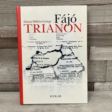 Száraz Miklós György: Fájó Trianon könyv