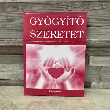 Hunga-print: Gerald G.; Jampolsky M.D. : Gyógyító szeretet, könyv