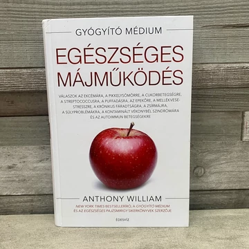 Anthony William: Gyógyító médium; Egészséges Májműködés