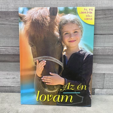 Az Én Lovam, az ifjú lóbarátok kézikönyve