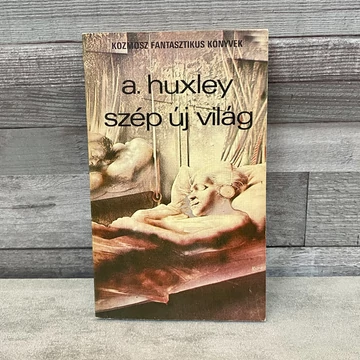 Kozmosz Fantasztikus Könyvek: A Huxley szép új világ