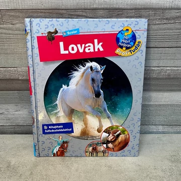 Scolar: Mit, miért, hogyan? Lovak ismeretterjesztő könyv
