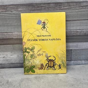 Mihail Pljackovszkij: Tücsök Tóbiás Naplója mesekönyv