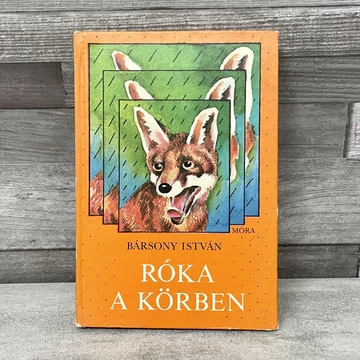 Bársony István: Róka a körben könyv Bársony István: Róka a körben könyv