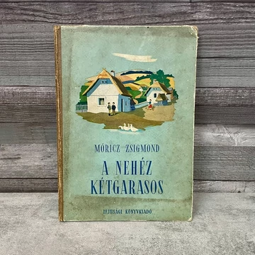 Móricz Zsigmond: A Nehéz Kétgarasos retro ifjúsági könyv