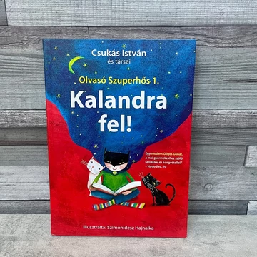 Csukás István és társai: Olvasó Szuperhős 1. Kalandra fel! mesekönyv