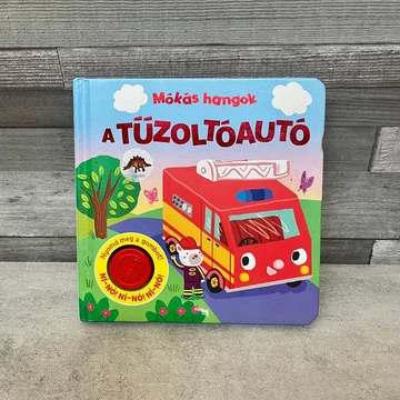 Mókás hangok: A Tűzoltóautó mesekönyv