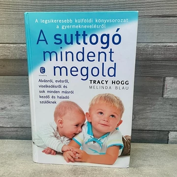 Tracy Hogg, Melinda Blau: A suttogó mindent megold 2010-es kiadás