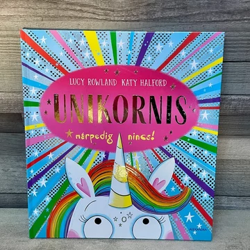 Lucy Rowland, Katy Halford: Unikornis márpedig nincs! mesekönyv