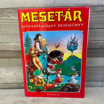 Alexandra: Mesetár: Alexandra Nagy Mesekönyv