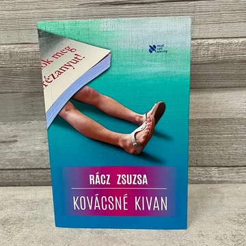Rácz Zsuzsa: Kovácsné Kivan, könyv