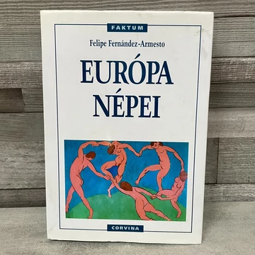 Felipe Fernandez-Armesto: Európa Népei, könyv