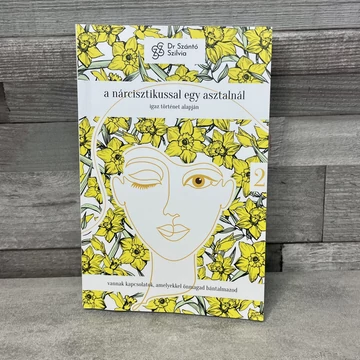 Dr. Szántó Szilvia: A nárcisztikussal egy asztalnál, könyv