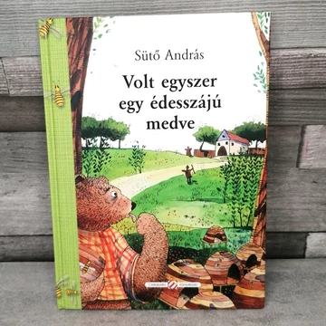 Sütő András: Volt egyszer egy édesszájú medve mesekönyv