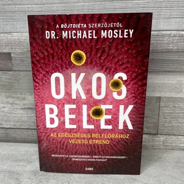 Dr. Michael Mosley: Okos Belek, az egészséges bélflórádhoz vezető étrend, könyv