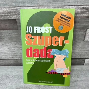 Jo Frost: Szuper-dada, amit minden szülő tudni szeretne könyv