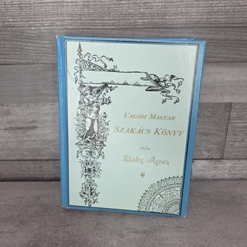 Zilahy Ágnes: Valódi Magyar Szakács Könyv, könyv