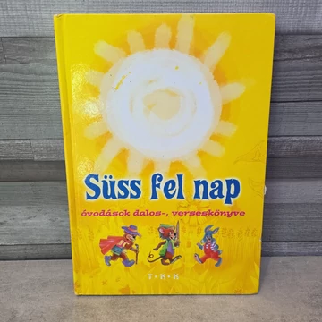 Süss fel nap, daloskönyv ovisoknak, könyv