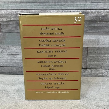 Magyar Krónika 30: Csák Gyula; Csoóri Sándor; Karinthy Ferenc; Moldova György; Nemeskürty István; Örkény István könyv