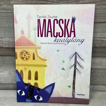 Tamás Zsuzsa: Macska királylány mesekönyv