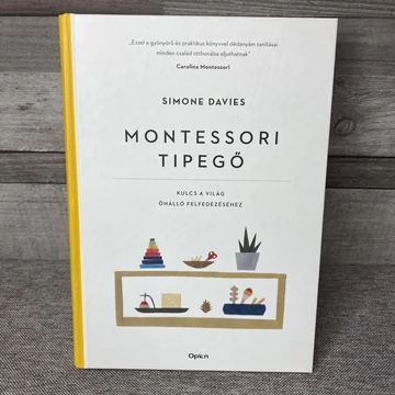 Simone Davies: Montessori Tipegő, Kulcs a világ önálló felfedezéséhez