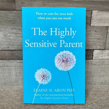 Elaine N. Aron PhD: The Highly Sensitive Parent