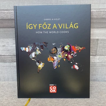 Gabriel &amp;amp; Violet: Így Főz A Világ - magyar és angol nyelven