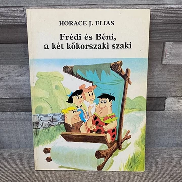 Horace J. Elias: Frédi és Béni, a két kőkorszaki szaki