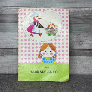 Szepes Mária; Pöttyös Panni Harkály Anyó