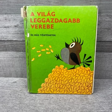 A világ leggazdagabb verebe és más történetek