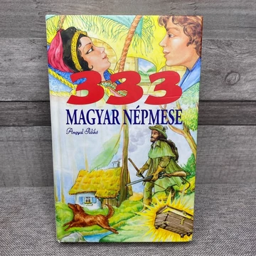 Angyal Ildikó: 333 Magyar Népmese