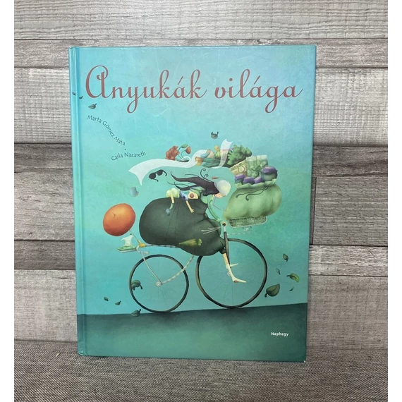 Marta Gómez Mata: Anyukák világa