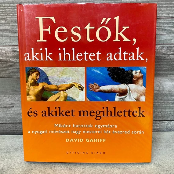 David Gariff: Festők, akik ihletet adtak, és akiket megihlettek