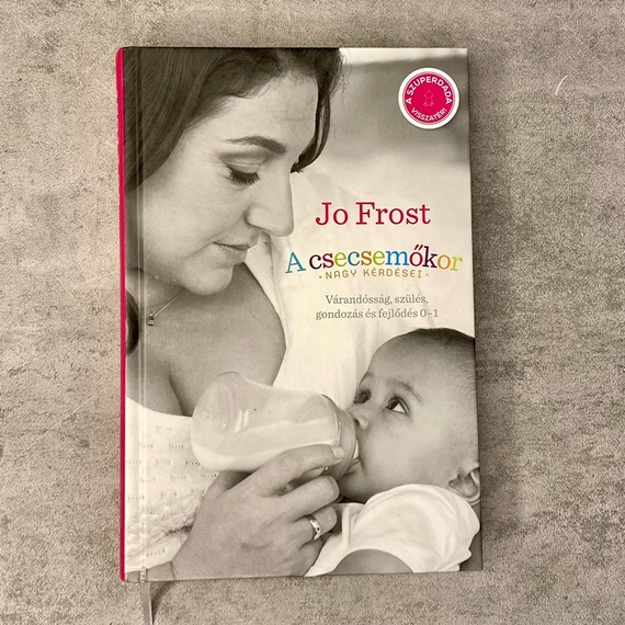 Jo Frost: A csecsemőkor nagy kérdései könyv