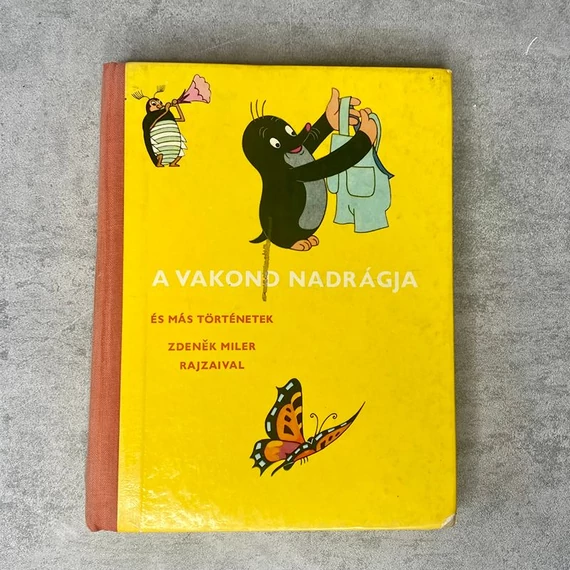 Zdenek Miler: A Vakond Nadrágja és más történetek retro mesekönyv 1971