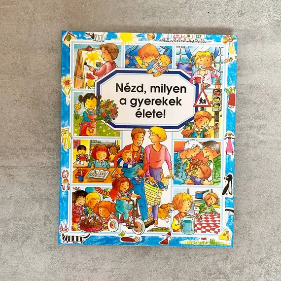 Passage Kiadó: Nézd, milyen a gyerekek élete! mesekönyv