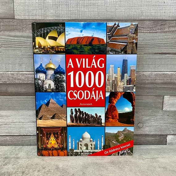 Alexandra: A Világ 1000 Csodája, Öt földrész kincsei képeskönyv