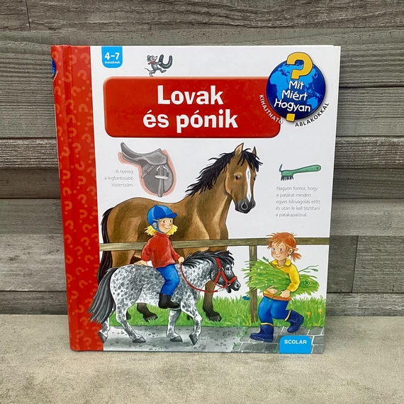 Scolar: Mit, miért, hogyan? Lovak és pónik gyerekkönyv