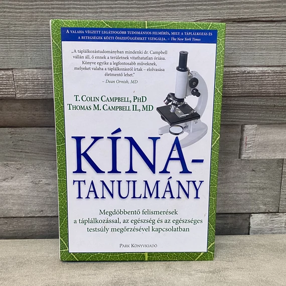 T.Colin Campbell; Thomas M. Campbell: Kína-tanulmány életmód könyv
