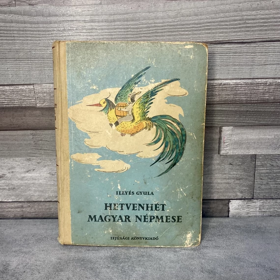 Illyés Gyula: Hetvenhét magyar népmese 1956-os kiadás